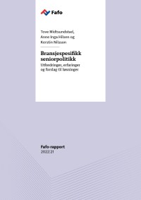 Tove Midtsundstad, Anne Inga Hilsen og Kerstin Nilsson har skrevet Rapporten  Bransjespesifikk seniorpolitikk