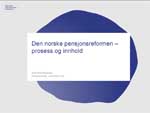 Se lysark fra Axel West Pedersens presentasjon på Pensjonsforum (PDF-format - åpnes i ny fane)