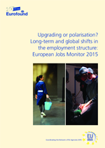 Eurofound.europa.eu: Rapportside: Upgrading or polarisation? Long-term and global shifts in the employment structure: European Jobs Monitor 2015