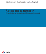 Fafo.no: Notatside: Silje Andresen, Kaja Reegård og Jon Rogstad: Å sette pris på lærlinger: finansiering av læreplasser i Norge og Danmark (åpnes i ny fane)