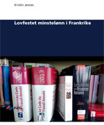 Fafo.no: Notat-side: Kristin Jesnes: Lovfestet minstelønn i Frankrike