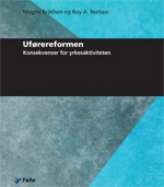 Magne Bråthen og Roy A. Nielsen har skrevet rapporten Uførereformen: Konsekvenser for yrkesaktiviteten