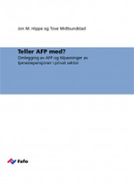 Teller AFP med? Omlegging av AFP og tilpasninger av tjenestepensjoner i privat sektor.