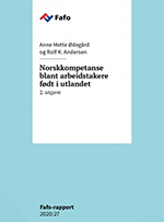 Anne Mette Ødegård og Rolf K. Andersen har skrevet rapporten Norskkompetanse blant arbeidstakere født i utlandet
